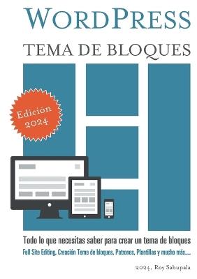 WordPress Tema de bloques: Todo lo que necesitas saber para crear un tema de bloques - Roy Sahupala - cover