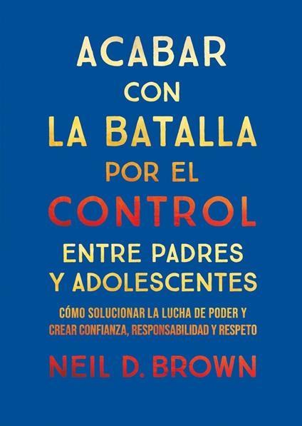 Acabar con la batalla por el control entre padres y adolescentes0