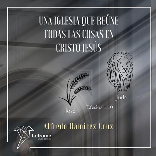 Una Iglesia que reune todas las cosas en Cristo Jesus