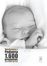 Oposiciones a Pediatria: 1.600 preguntas de examen tipo test