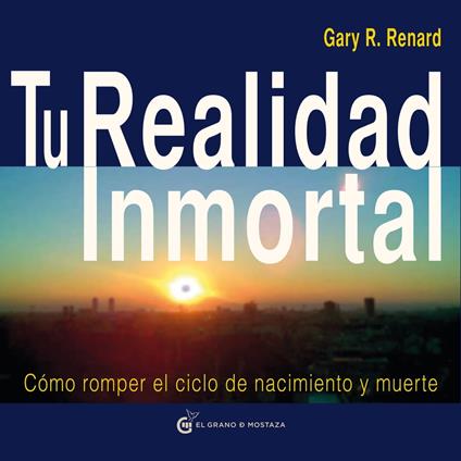 Tu Realidad Inmortal