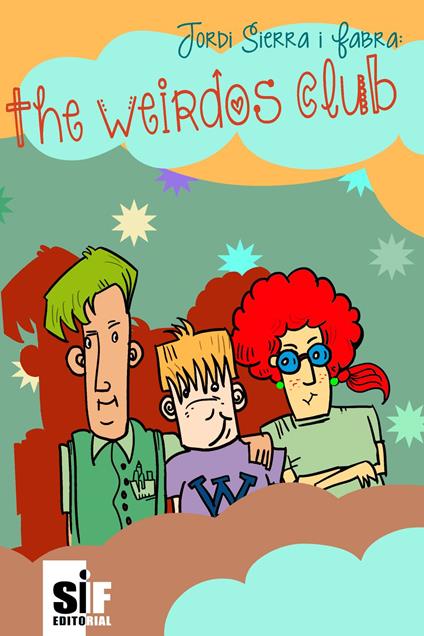 The weirdos club - Jordi Sierra i Fabra - ebook