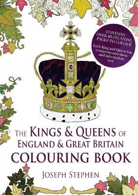 The Kings and Queens of England and Great Britain Colouring Book - Joseph Stephen - cover