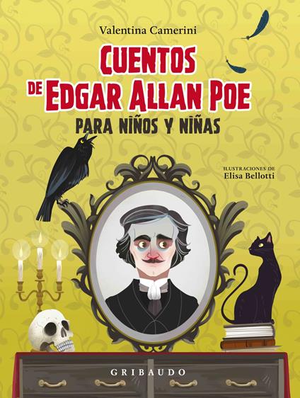 Cuentos de Edgar Allan Poe para niños y niñas - Valentina Camerini,Edgar Allan Poe,Elisa Belloti - ebook