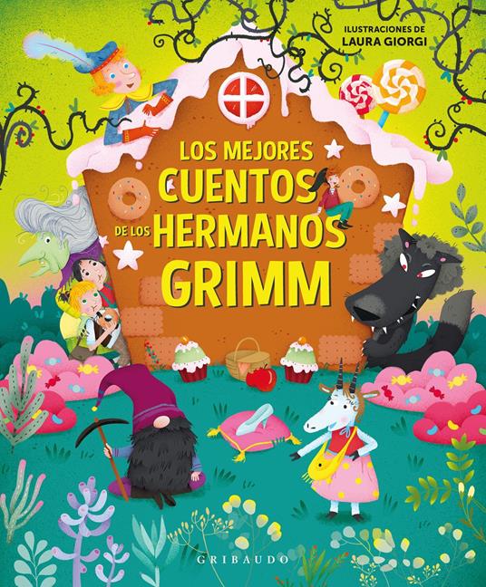 Los mejores cuentos de los hermanos Grimm - Serena Dei,Laura Giorgi - ebook