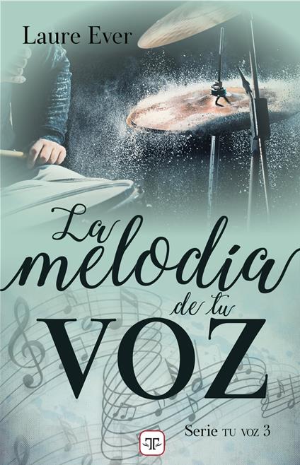 La melodía de tu voz (Saga Tu voz 3)