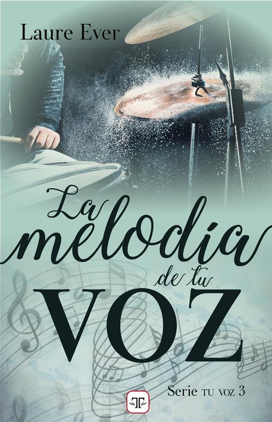 La melodía de tu voz (Saga Tu voz 3)