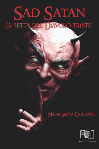 Sad Satan. La setta del Diavolo Triste - Maria Elena Cristiano - copertina
