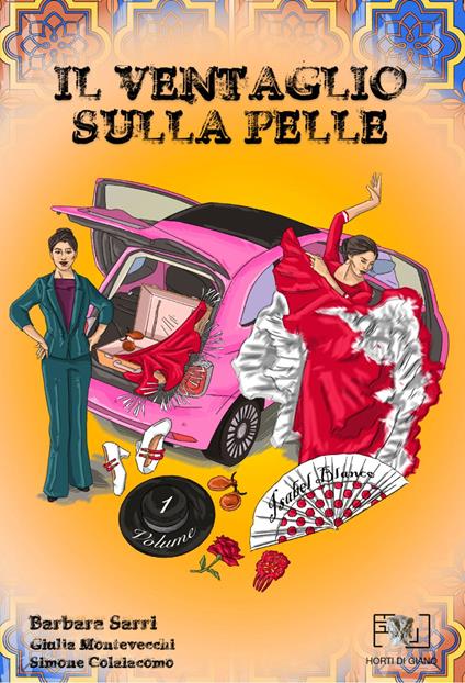 Il ventaglio sulla pelle. Le indagini di Isabel Blanco. Vol. 1 - Barbara Sarri,Giulia Montevecchi,Simone Colaiacomo - copertina