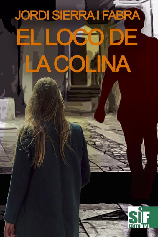 El loco de la colina - Jordi Sierra i Fabra - ebook