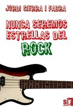 Nunca seremos estrellas del rock