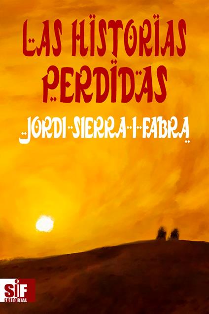 Las historias perdidas - Jordi Sierra i Fabra - ebook