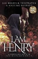 I Am Henry: A Compelling Novel of Anne Boleyn and Henry VIII - Jan Hendrik Verstraten,Massimo Barbato - cover