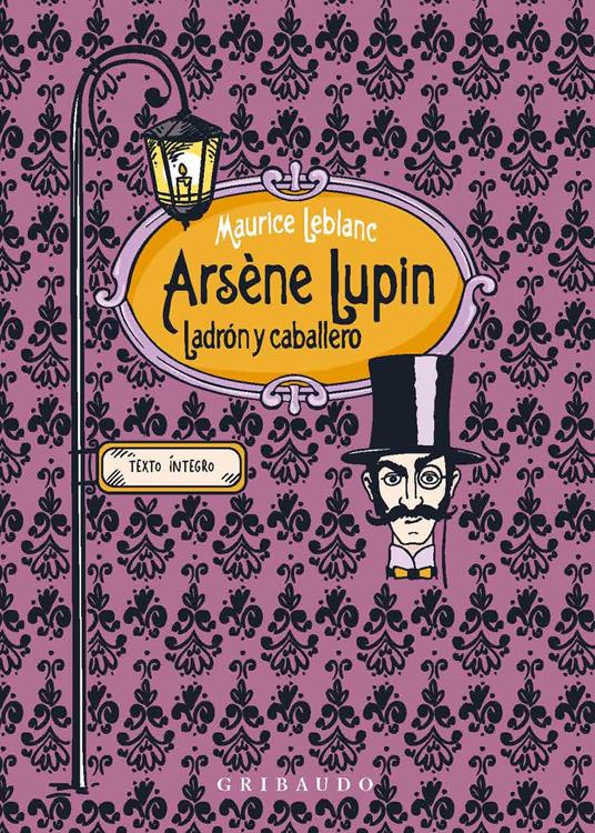 Arsène Lupin, ladrón y caballero - Maurice Leblanc,Cristina Rodríguez del Amo - ebook