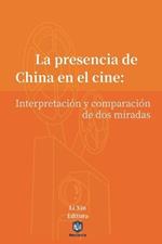 La presencia de China en el cine: Interpretación y comparación de dos miradas