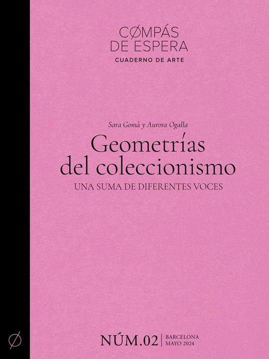 Geometrías del coleccionismo. Una suma de diferentes voces (Cuaderno núm. 2) (Edición bilingüe en castellano y catalán)