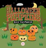 The Halloween Pumpkins Save the Forest: A Children's Story Book About Emotions for Kids Ages 3-6