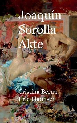 Joaquín Sorolla Akte - Cristina Berna,Eric Thomsen - cover