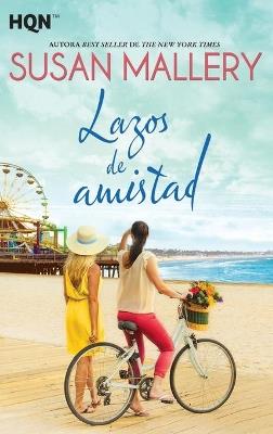 Lazos de amistad - Susan Mallery - cover
