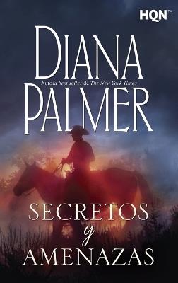 Secretos y amenazas - Diana Palmer - cover