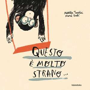 Libro Questo è molto strano. Ediz. illustrata Matilde Tacchini