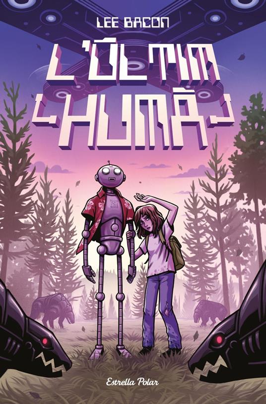 L'últim humà - Lee Bacon,Anna Puente Llucià - ebook