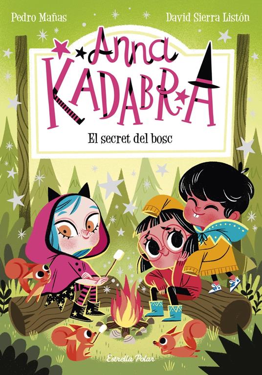 Anna Kadabra 7. El secret del bosc - Pedro Mañas,David Sierra Listón,Lara Estany - ebook