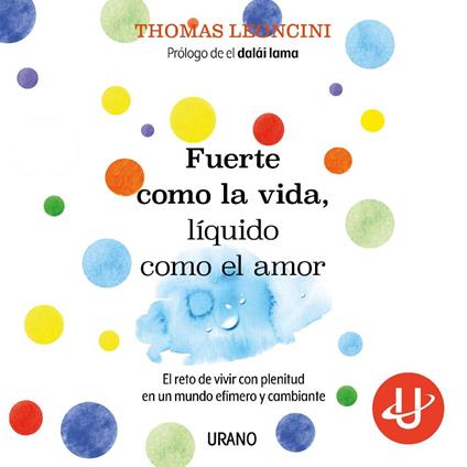 Fuerte como la vida, líquido como el amor