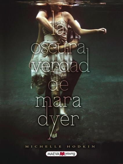 La oscura verdad de Mara Dyer - Michelle Hodkin,Ordás Sonia Fernández - ebook