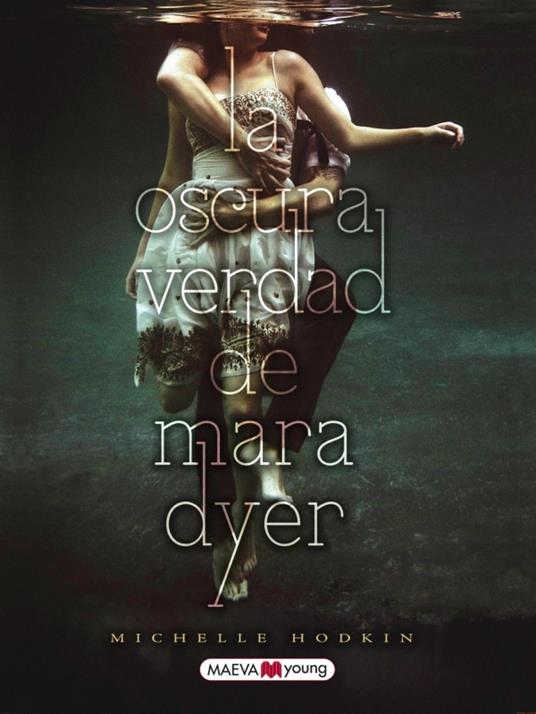 La oscura verdad de Mara Dyer - Michelle Hodkin,Ordás Sonia Fernández - ebook