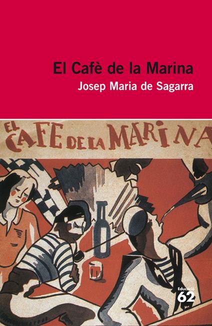 El Cafè de la Marina - Josep Maria De Sagarra i Castellarnau - ebook