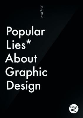 Popular lies about graphic design - Craig Ward - copertina