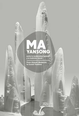 Ma Yansong. From (global) modernity to (local) tradition. Entre la modernidad (global) y la tradicion (local) - copertina