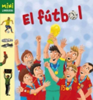 Coleccion Mini Larousse: El futbol - cover