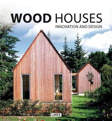 Innovation & design. Wood houses. Ediz. illustrata - Jacobo Krauel - copertina