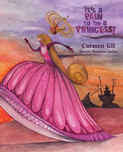 It's a Pain to Be a Princess! - Carmen Gil,Galán Daniel Montero,Jon Brokenbrow - ebook