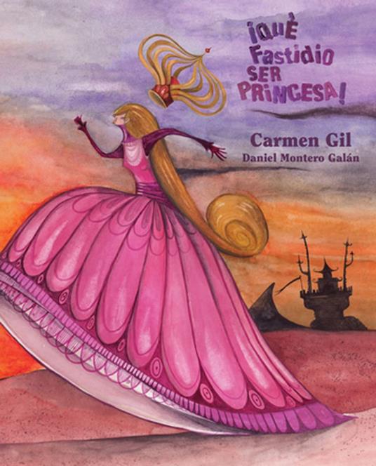 ¡Qué fastidio ser princesa! (It's a Pain to be a Princess) - Carmen Gil,Galán Daniel Montero - ebook