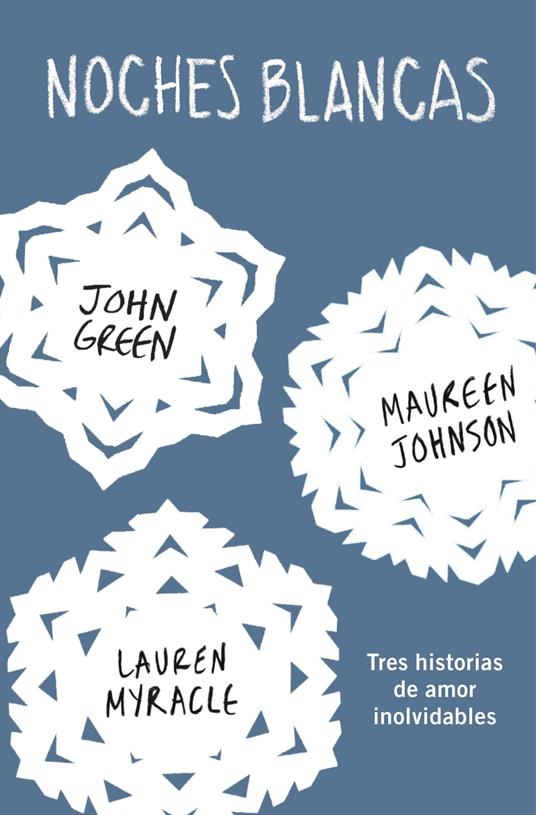 Noches blancas - John Green,Maureen Johnson,Lauren Myracle,Verónica Canales Medina - ebook