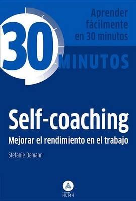 Self-Coaching: Mejorar El Rendimiento En El Trabajo - Stefanie Demann - cover