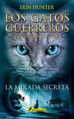 Los Gatos Guerreros | El Poder de los Tres 1 - La mirada secreta