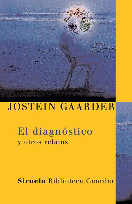 El diagnóstico - Jostein Gaarder,Kirsti Baggethun,Asunción Lorenzo - ebook