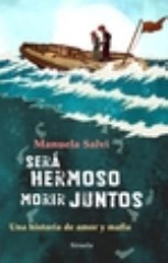 Será hermoso morir juntos - Manuela Salvi,María Porras Sánchez - ebook
