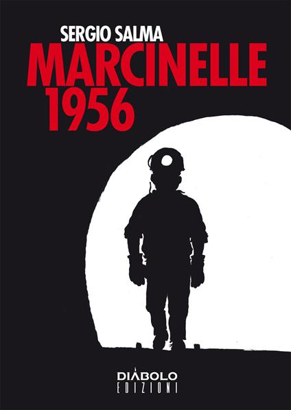 Marcinelle 1956 - Sergio Salma - copertina