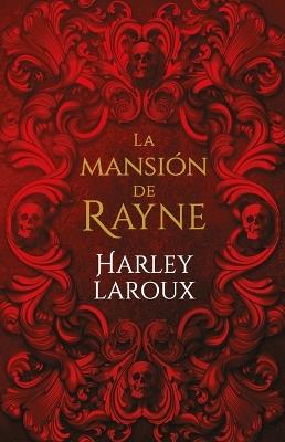 Mansión de Rayne, La - Harley Laroux - cover