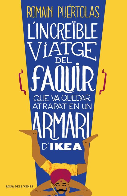 L'increïble viatge del faquir que va quedar atrapat en un armari d'Ikea - Romain Puértolas - ebook