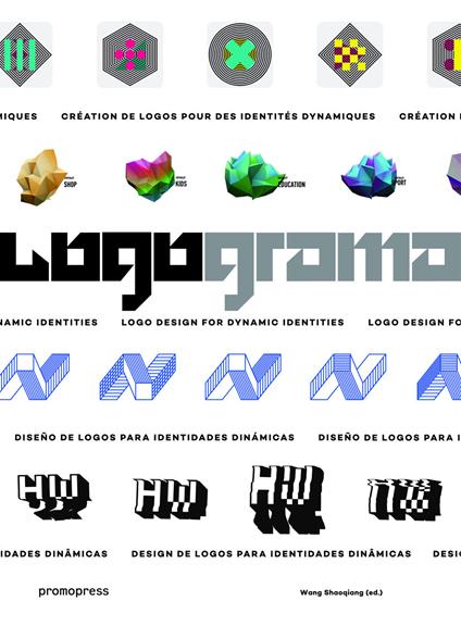 Logograma. Logo design for dynamic identities. Ediz. illustrata - Wang Shaoqiang - copertina