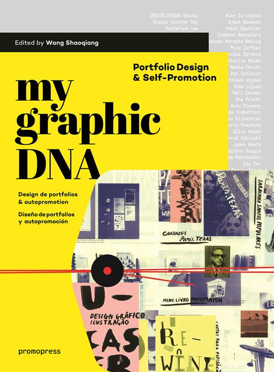 My graphic dna porfolio design. Portfolio design & self-promotion. Ediz. illustrata - Wang Shaoqiang - copertina