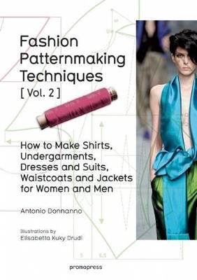 Fashion Patternmaking Techniques: Women/Men How to Make Shirts, Undergarments, Dresses and Suits, Waistcoats, Men's Jackets - cover