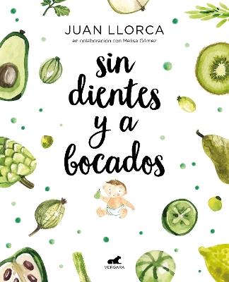 Sin dientes y a bocados / Toothless and By the Mouthful - Juan Llorca - cover