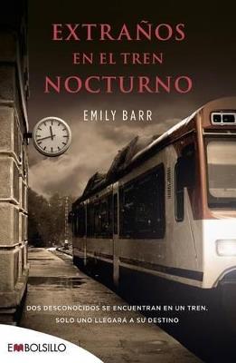 Extraños en el tren nocturno - Emily Barr - cover